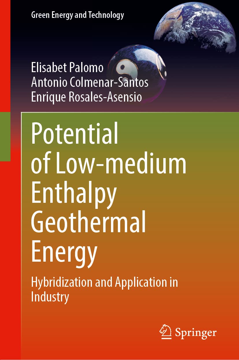 Potential Of Lowmedium Enthalpy Geothermal Energy Hybridization And Application In Industry Elisabet Palomo