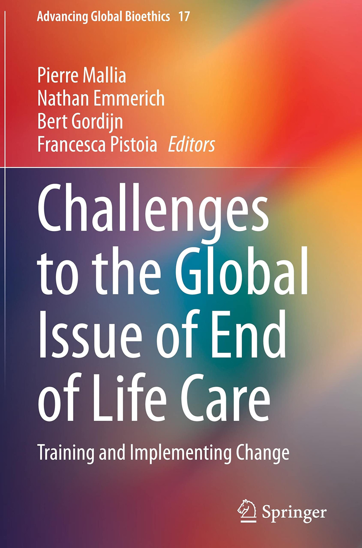Challenges To The Global Issue Of End Of Life Care Training And Implementing Change Pierre Mallia