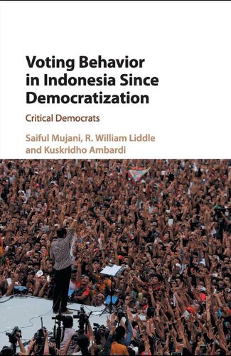 Voting Behaviour In Indonesia Since Democratisation Critical Democrats Saiful Mujani