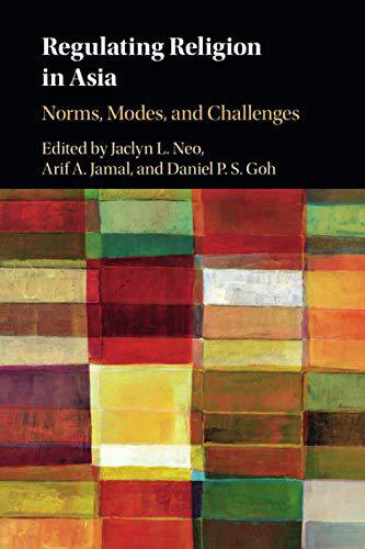 Regulating Religion In Asia Norms Modes And Challenges Jaclyn L Neo