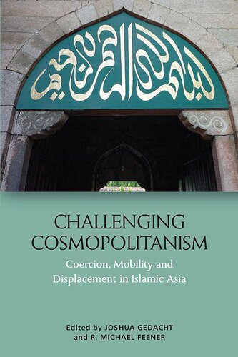 Challenging Cosmopolitanism Joshua Gedacht R Michael Feener