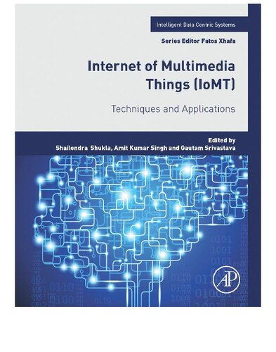 Internet Of Multimedia Things Iomt Techniques And Applications Shailendra Shuklaamit Kumar Singhgautam Srivastava Amit Kumar Singh Gautam Srivastava Fatos Xhafa