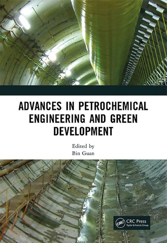 Advances In Petrochemical Engineering And Green Development Bin Guan