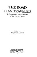 The Road Less Traveled Reflections On The Literatures Of The Horn Of Africa Pbk Ali Jimale Ahmed