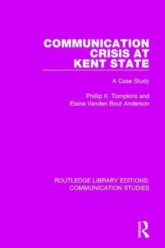 Communication Crisis At Kent State A Case Study Phillip K Tompkins