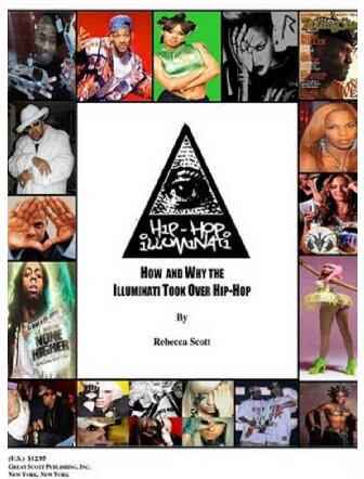 Hip Hop Illuminati How And Why The Illuminati Took Over Hip Hop Lrg Rebecca Holly Hood Scott