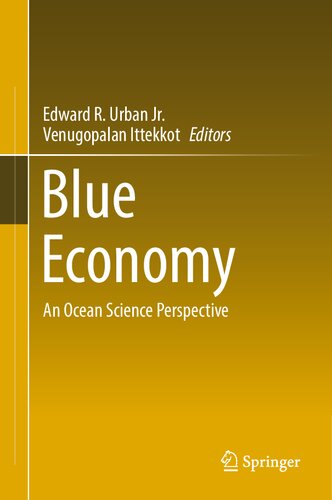 Blue Economy An Ocean Science Perspective Edward R Urban Jr