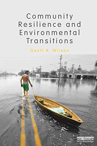Community Resilience And Environmental Transitions Geoff Wilson