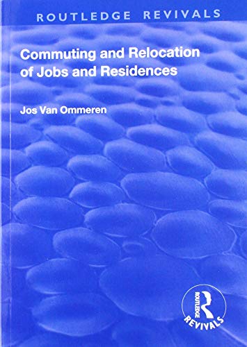 Commuting And Relocation Of Jobs And Residences Jos Ommeren
