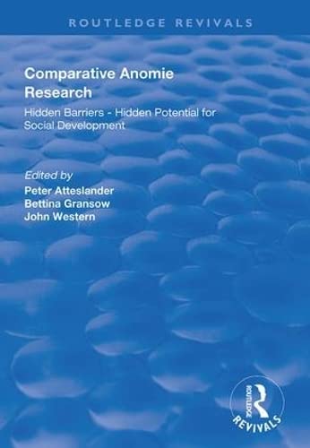 Comparative Anomie Research Hidden Barriers Hidden Potential For Social Development Peter Atteslander