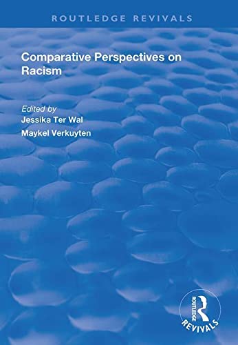 Comparative Perspectives On Racism Jessika Ter Wal Maykel Verkuyten