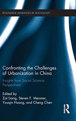 Confronting The Challenges Of Urbanization In China Insights From Social Science Perspectives Zai Liang