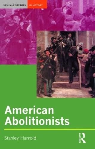 American Abolitionists Stanley Harrold