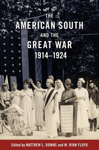 The American South And The Great War 19141924 Matthew L Downs