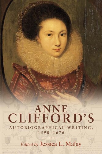 Anne Cliffords Autobiographical Writing 15901676 Jessica L Malay