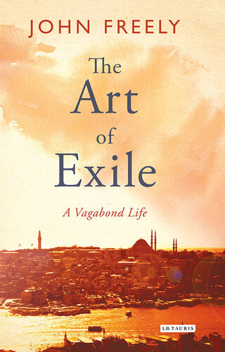 The Art Of Exile John Freely