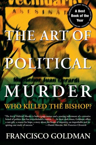 The Art Of Political Murder Francisco Goldman