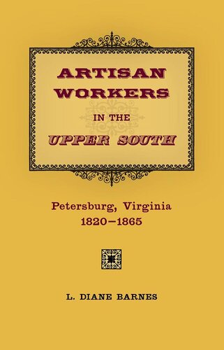Artisan Workers In The Upper South Diane Barnes