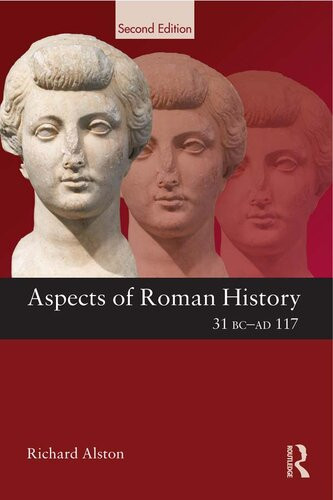 Aspects Of Roman History 31 Bcad 117 Richard Alston