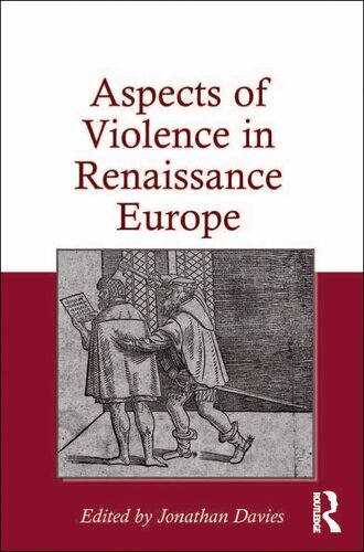 Aspects Of Violence In Renaissance Europe Jonathan Davies