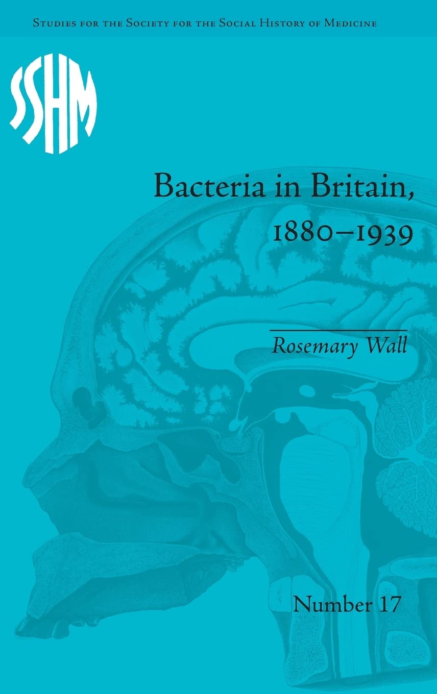 Bacteria In Britain 18801939 Rosemary Wall