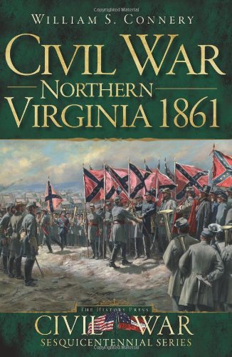 Northern Virginia 1861 William S Connery