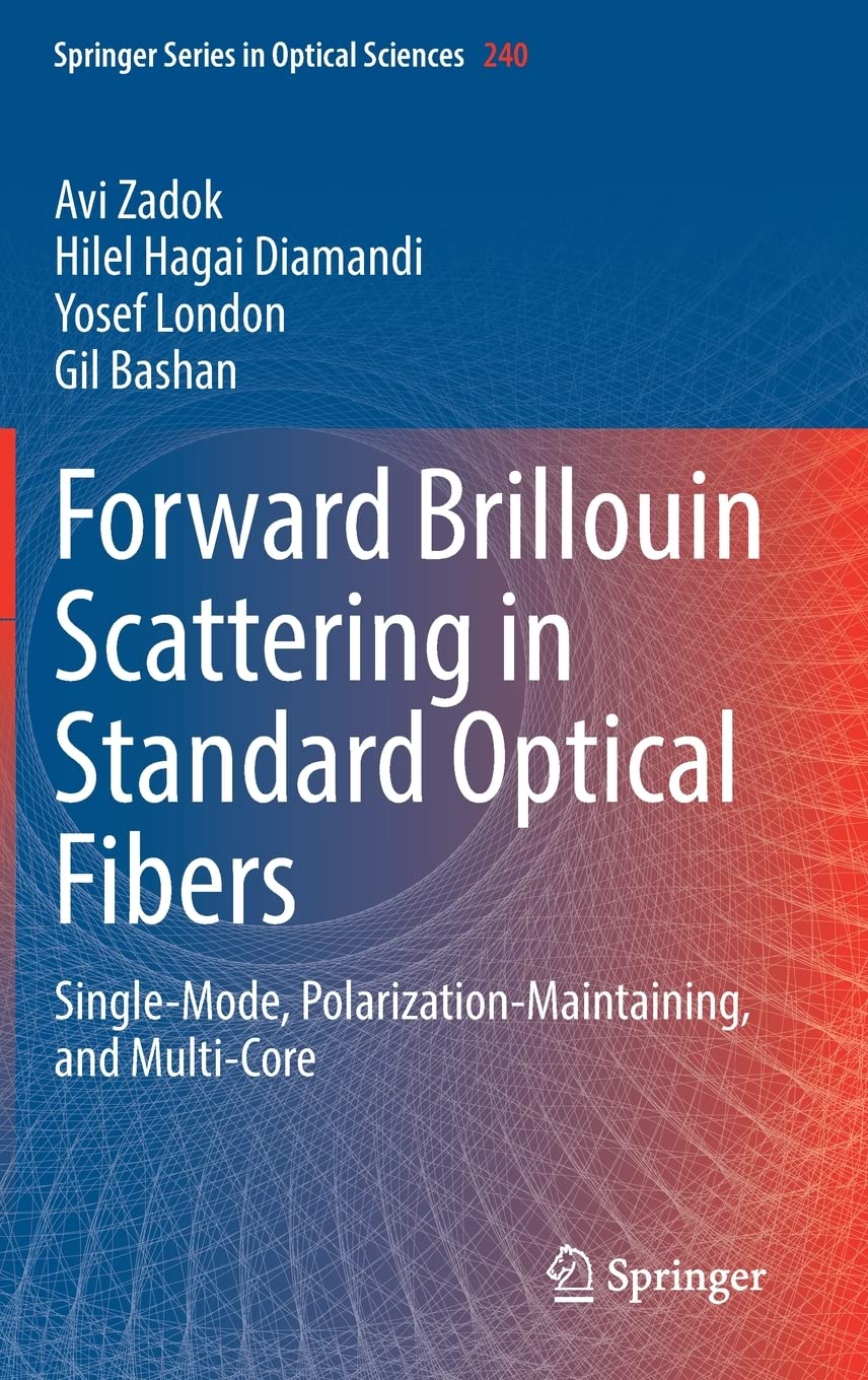 Forward Brillouin Scattering In Standard Optical Fibers Singlemode Polarizationmaintaining And Multicore Avi Zadok