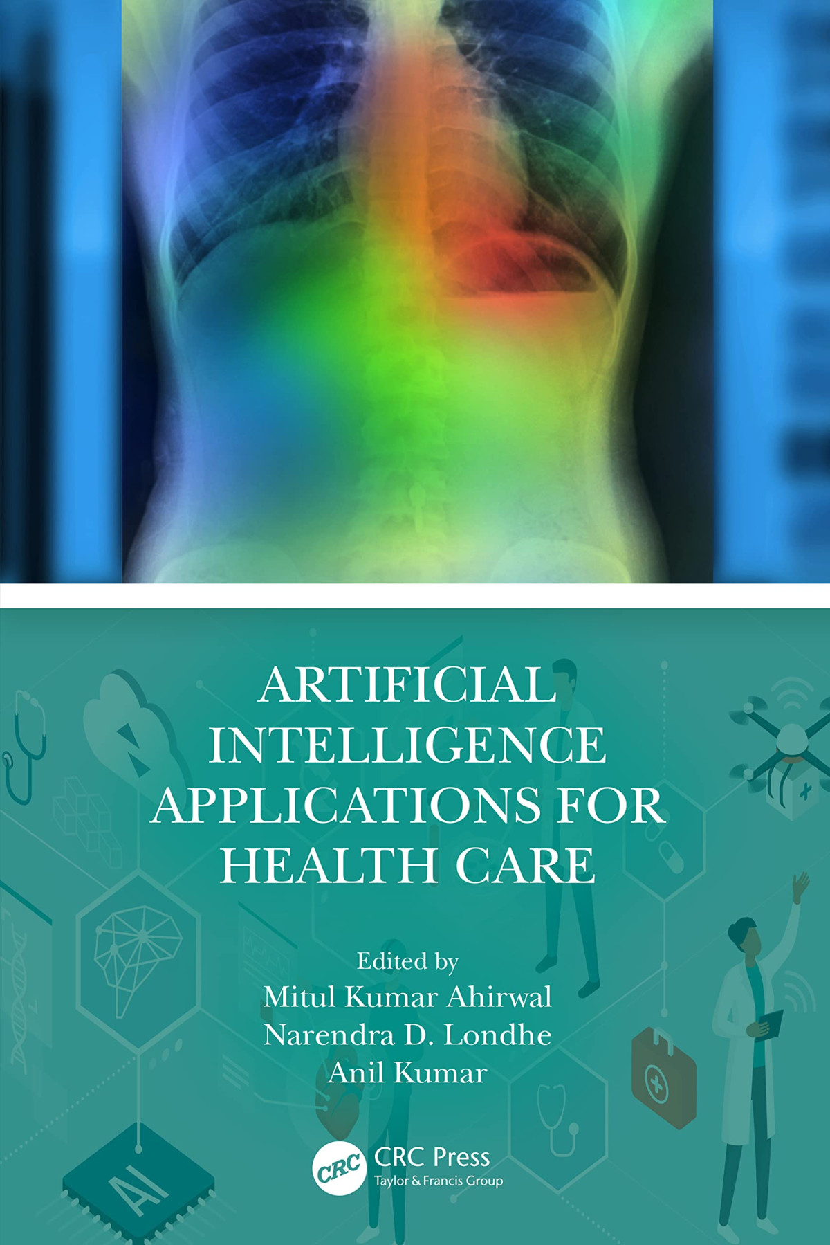 Artificial Intelligence Applications For Health Care Anil Kumar