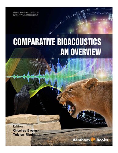 Comparative Bioacoustics An Overview Charles Brown Tobias Riede
