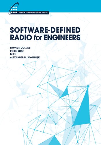 Softwaredefined Radio For Engineers Illustrated Travis F Collinspu Di