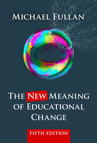 The New Meaning Of Educational Change 5th Edition Michael Fullan