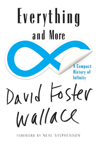 Everything And More A Compact History Of Infinity David Foster Wallace