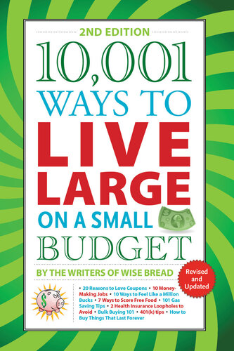 10001 Ways To Live Large On A Small Budget The Writers Of Wise Bread