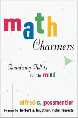 Math Charmers Tantalizing Tidbits For The Mind Alfred S Posamentier Herbert A Hauptman