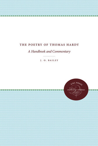 The Poetry Of Thomas Hardy A Handbook And Commentary J O Bailey