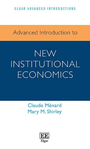 Advanced Introduction To New Institutional Economics Claude Mnard
