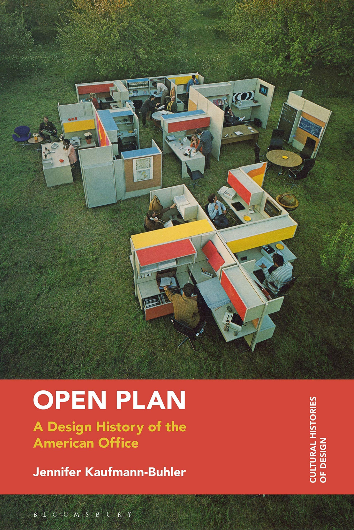 Open Plan A Design History Of The American Office Jennifer Kaufmannbuhler