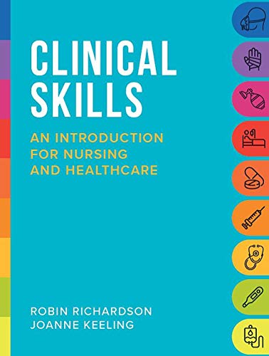 Clinical Skills An Introduction For Nursing And Healthcare 2nd Edition Robin Richardson