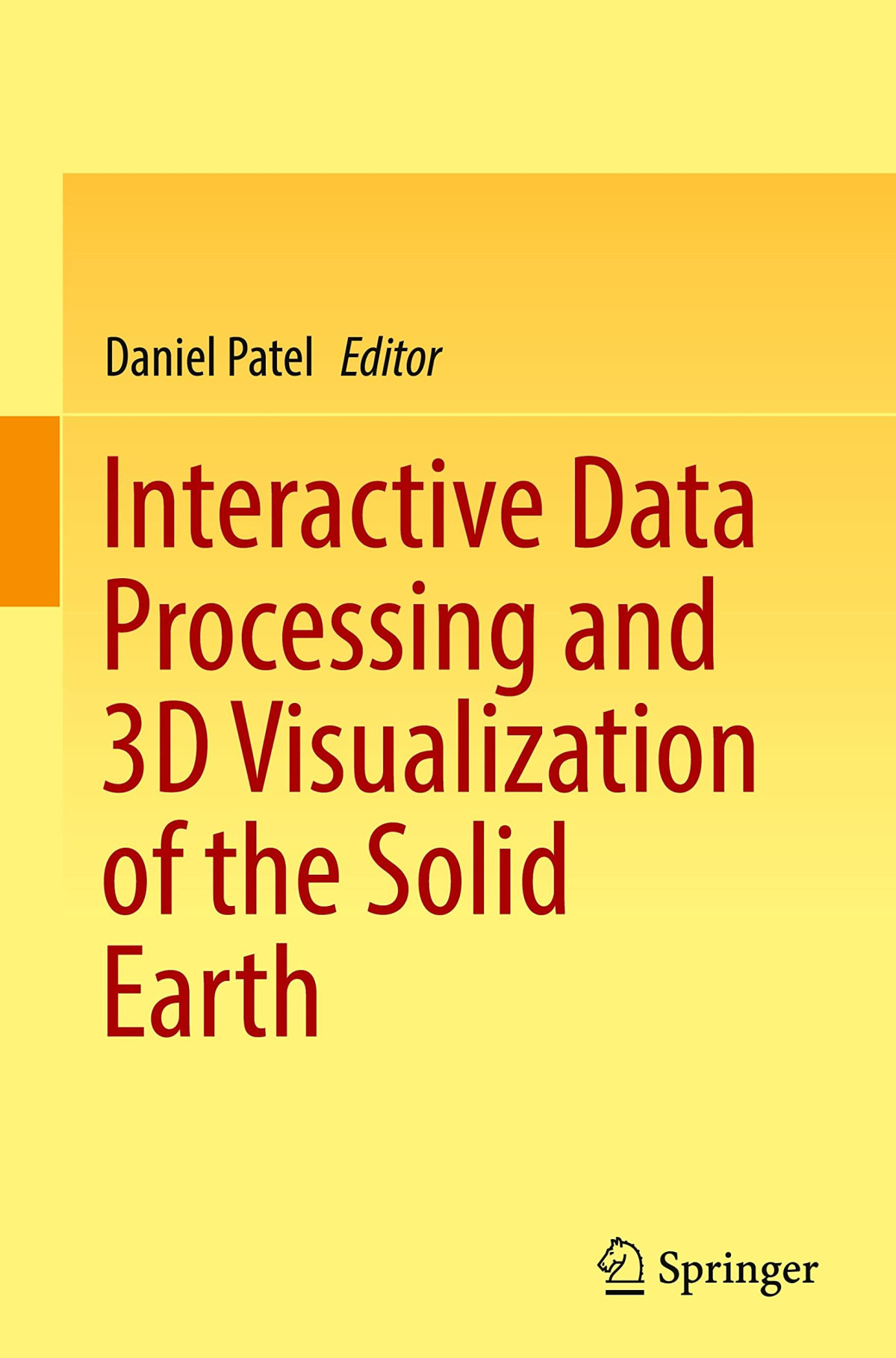 Interactive Data Processing And 3d Visualization Of The Solid Earth Daniel Patel