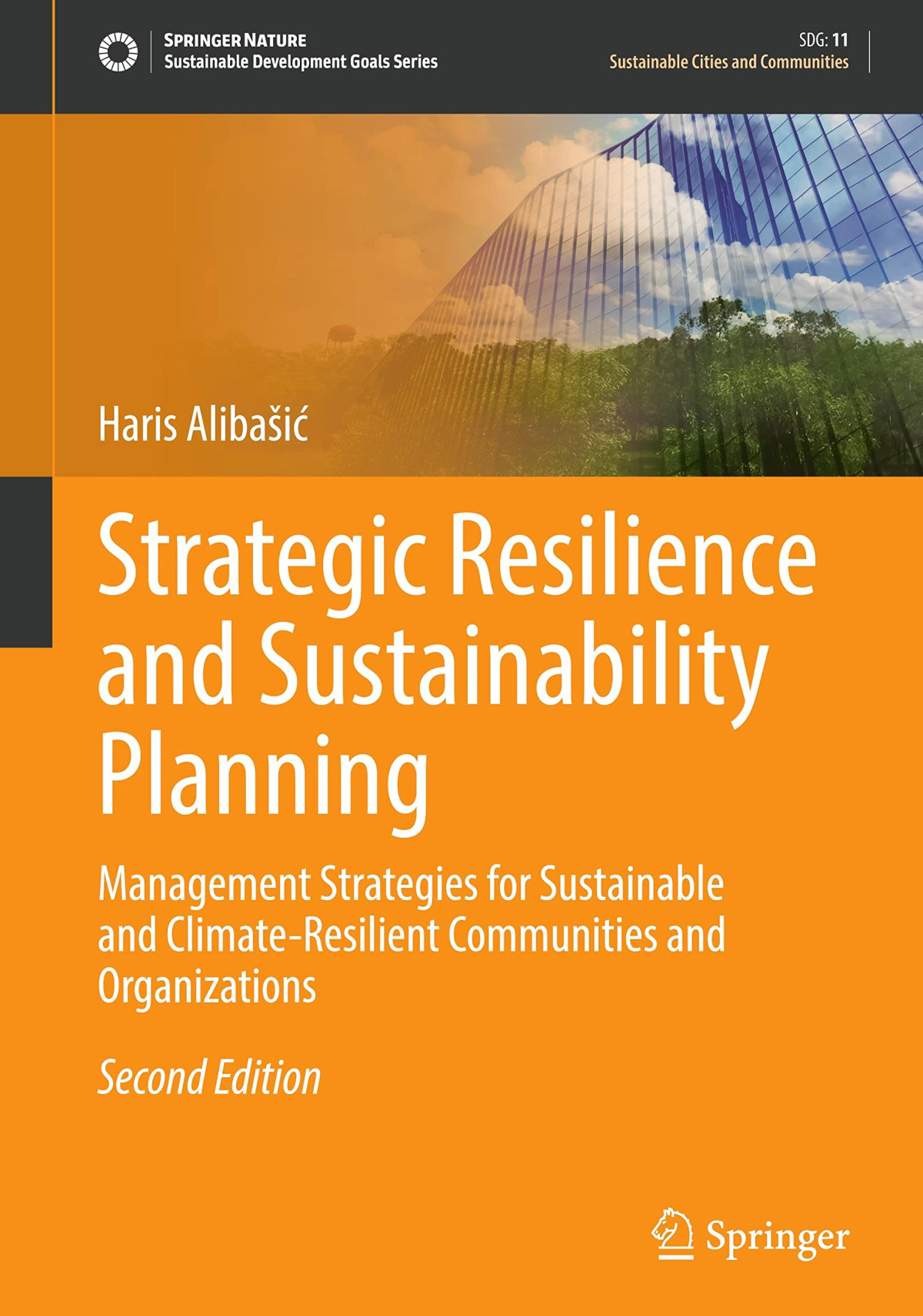Strategic Resilience And Sustainability Planning Management Strategies For Sustainable And Climateresilient Communities And Organizations 2nd Edition Haris Alibai