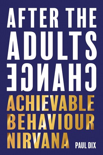 After The Adults Change Achievable Behaviour Nirvana Paul Dix