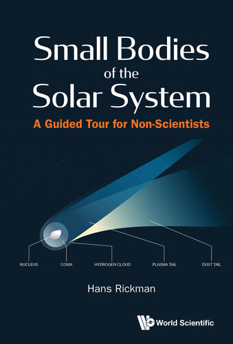 Small Bodies Of The Solar System A Guided Tour For Nonscientists Hans Rickman