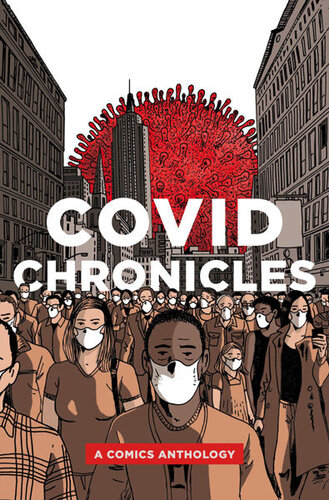 Covid Chronicles A Comics Anthology Issn Kendra Boileau Editor