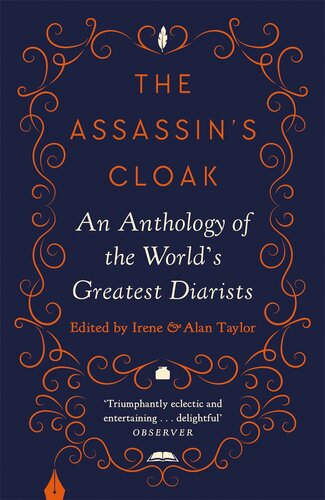 The Assassins Cloak An Anthology Of The Worlds Greatest Diarists Main New Irene Taylor Editor