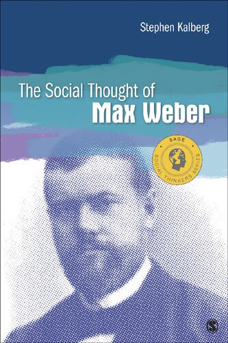 The Social Thought Of Max Weber Stephen E Kalberg