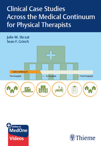 Clinical Cases For Physical Therapists Studies Across The Medical Continuum Julie Skrzat
