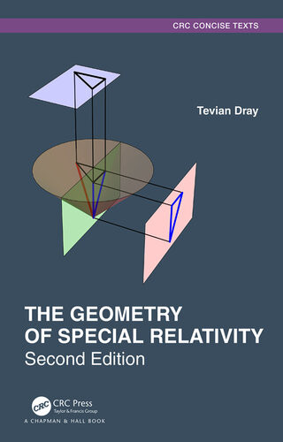 The Geometry Of Special Relativity 2nd Edition Tevian Dray