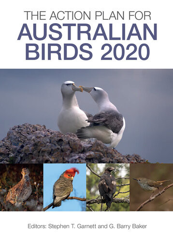 The Action Plan For Australian Birds 2020 Stephen T Garnett G Barry Baker