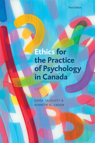 Ethics For The Practice Of Psychology In Canada 3rd Edition Derek Truscott Kenneth H Crook