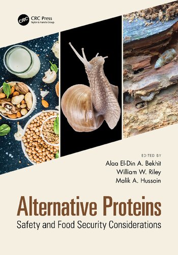 Alternative Proteins Safety And Food Security Considerations Alaa Eldin Bekhit William Riley Malik Hussain